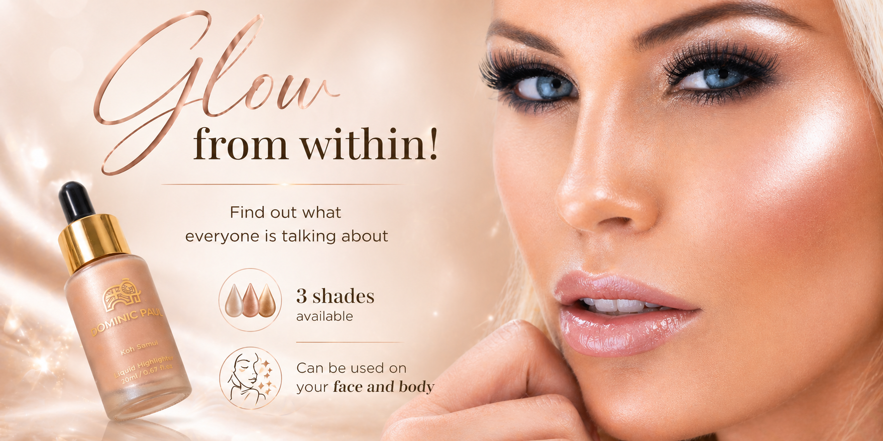 Dominic Paul Cosmetics Liquid Highlighter in shade Phuket giving a natural highlighted look perfect for summer face and body glow 